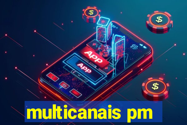 multicanais pm